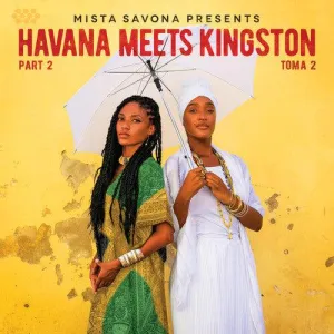 Mista Savona- Havana Meets Kingston Part 2